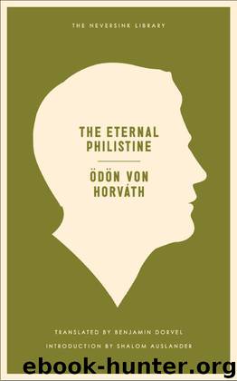 The Eternal Philistine (Neversink) by Odon Von Horvath