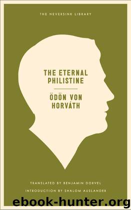 The Eternal Philistine by Odon Von Horvath