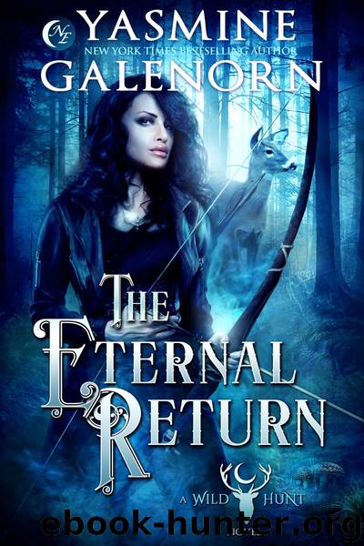 The Eternal Return: A Wild Hunt Novel, Book 10 by Yasmine Galenorn
