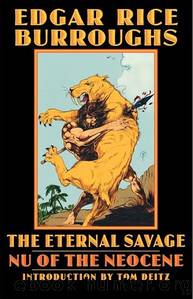 The Eternal Savage: Nu of the Neocene by Edgar Rice Burroughs