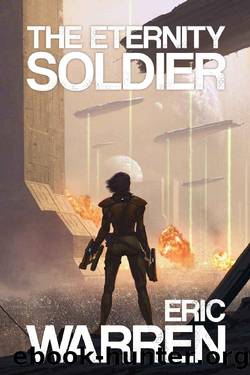The Eternity Soldier (Future's Echo Book 1) by Eric Warren