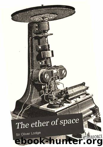The Ether of Space by Oliver Lodge
