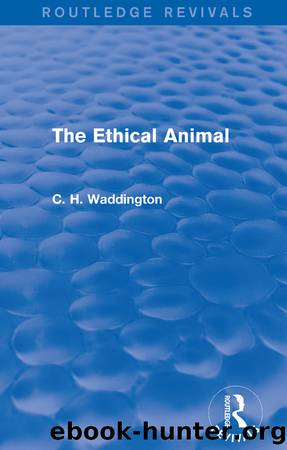 The Ethical Animal by C. H. Waddington