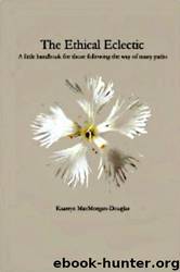 The Ethical Eclectic by MacMorgan-Douglas Kaatryn