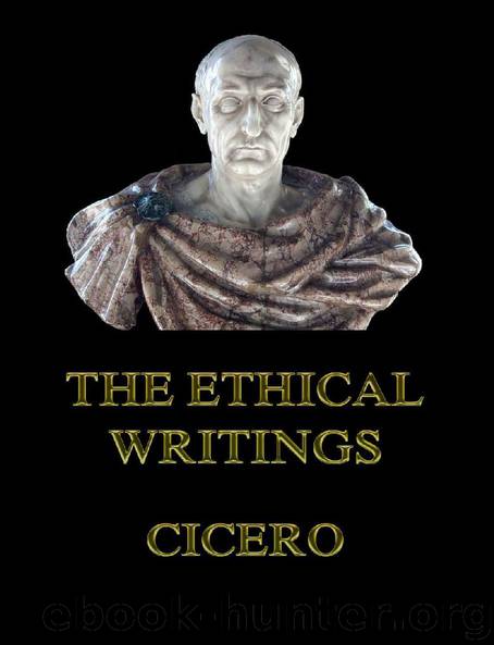 The Ethical Writings by Cicero