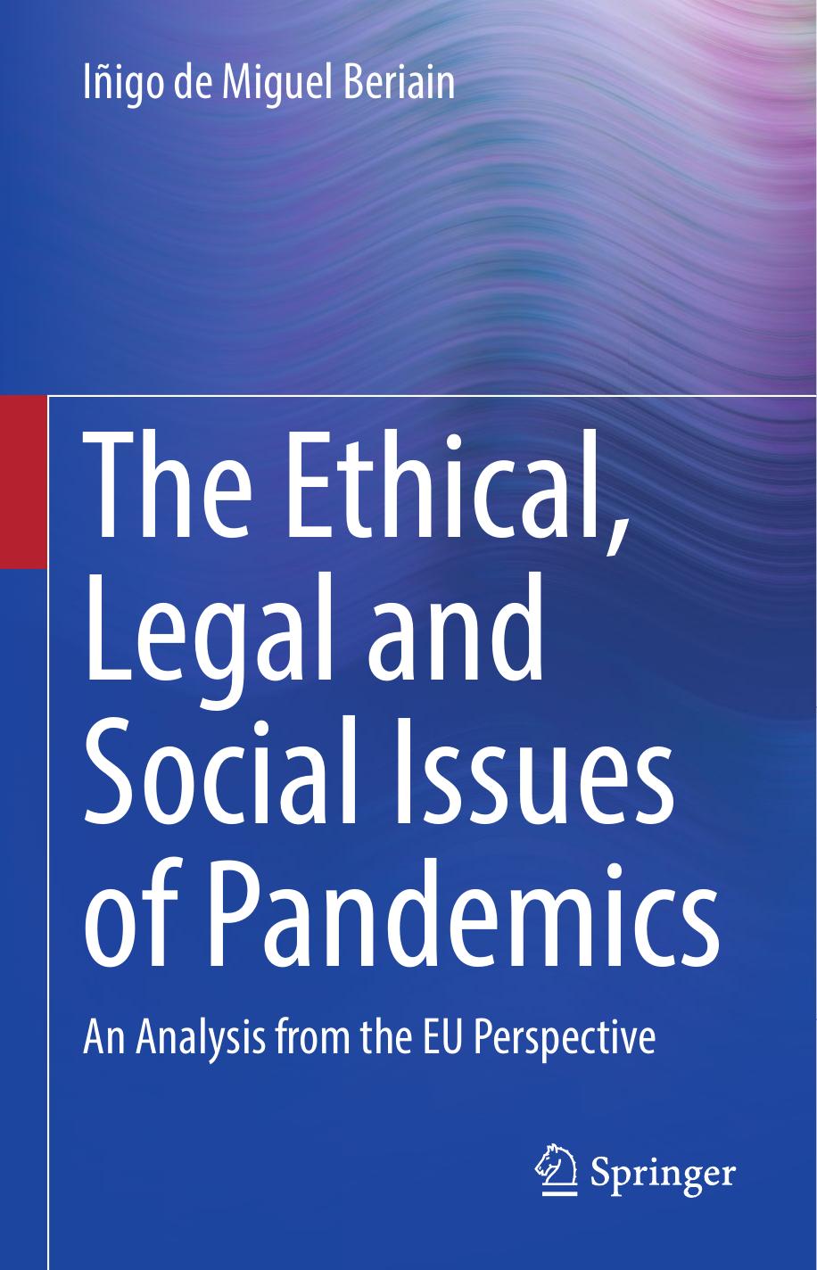 The Ethical, Legal and Social Issues of Pandemics: An Analysis from the EU Perspective by Iñigo de Miguel Beriain