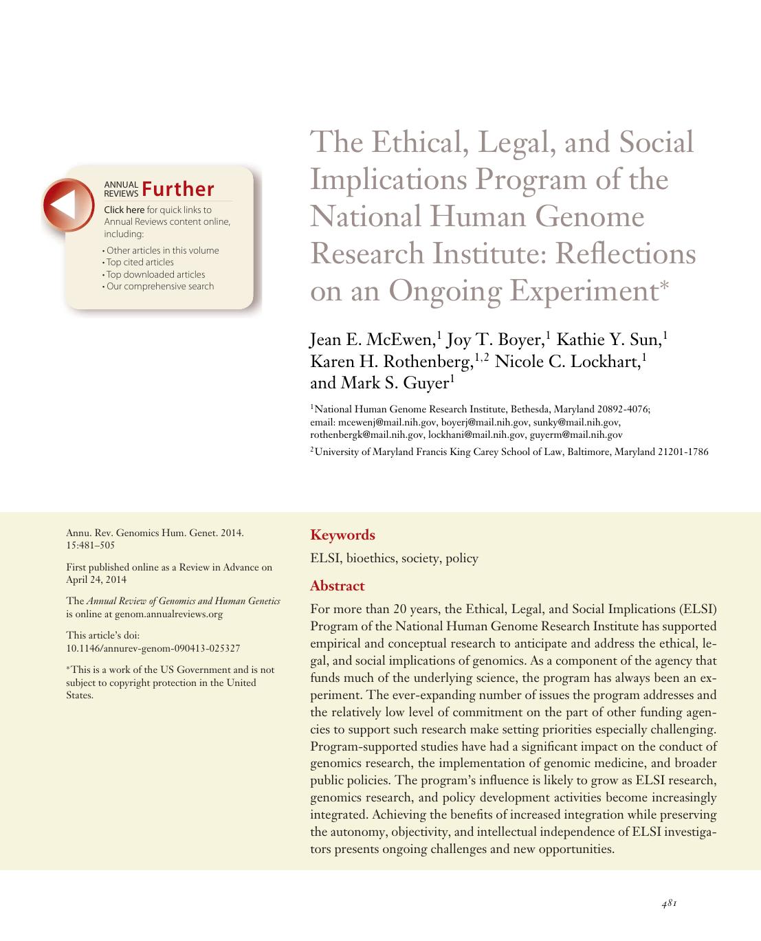 The Ethical, Legal, and Social Implications Program of the National Human Genome Research Institute: Reflections on an Ongoing Experiment by Jean E. McEwen Joy T. Boyer Kathie Y. Sun Karen H. Rothenberg Nicole C. Lockhart Mark S. Guyer