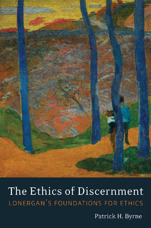 The Ethics of Discernment : Lonergan's Foundations for Ethics by Patrick H. Byrne