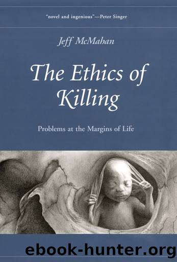 The Ethics of Killing by Jeff McMahan;