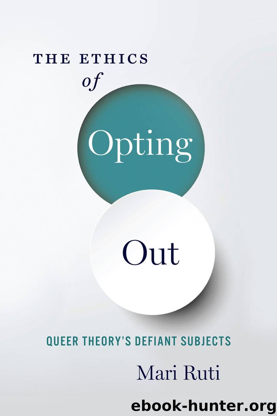 The Ethics of Opting Out by Mari Ruti