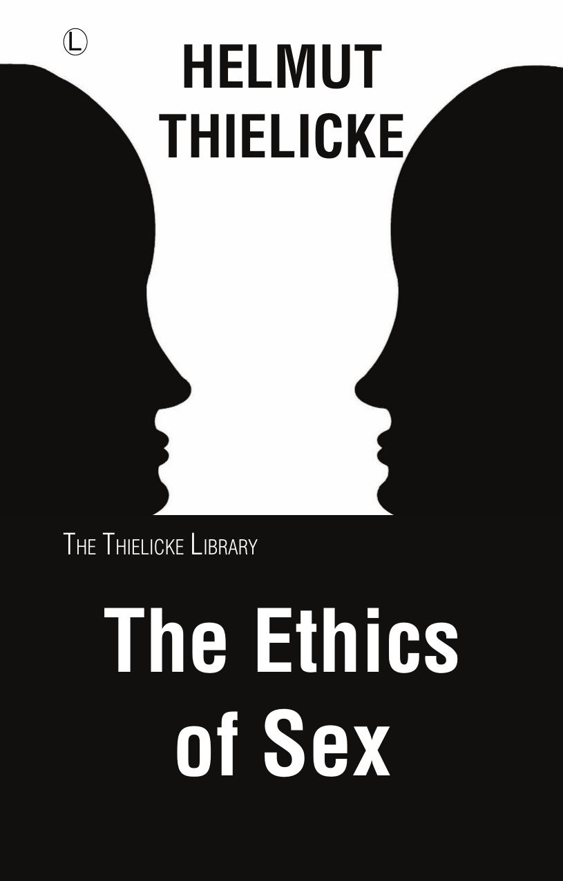 The Ethics of Sex by Helmut Thielicke and John W. Doberstein