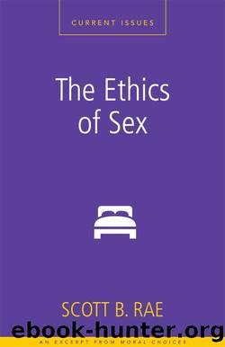 The Ethics of Sex by Scott Rae