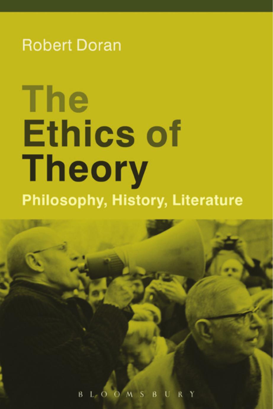 The Ethics of Theory: Philosophy, History, Literature by Robert Doran