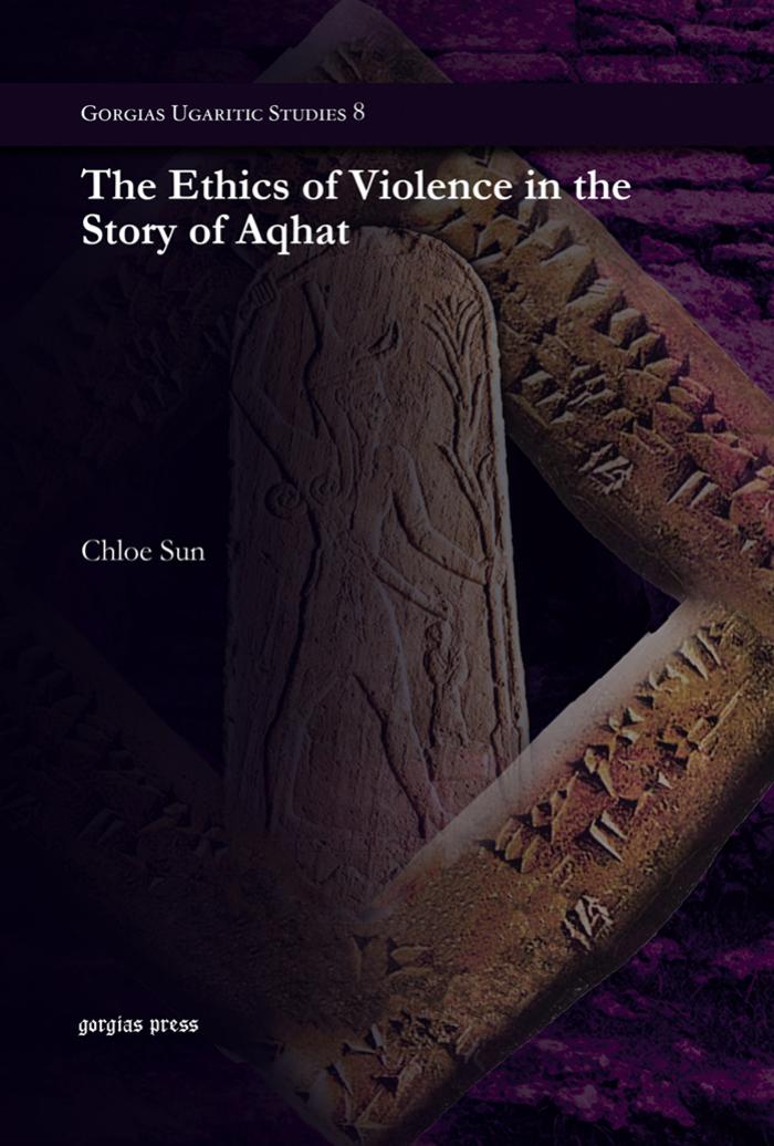 The Ethics of Violence in the Story of Aqhat by Chloe Sun;