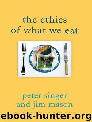 The Ethics of What We Eat by Jim Mason