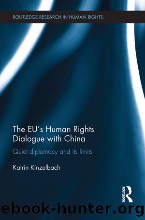 The Eu's Human Rights Dialogue With China: Quiet Diplomacy and Its Limits by Katrin Kinzelbach