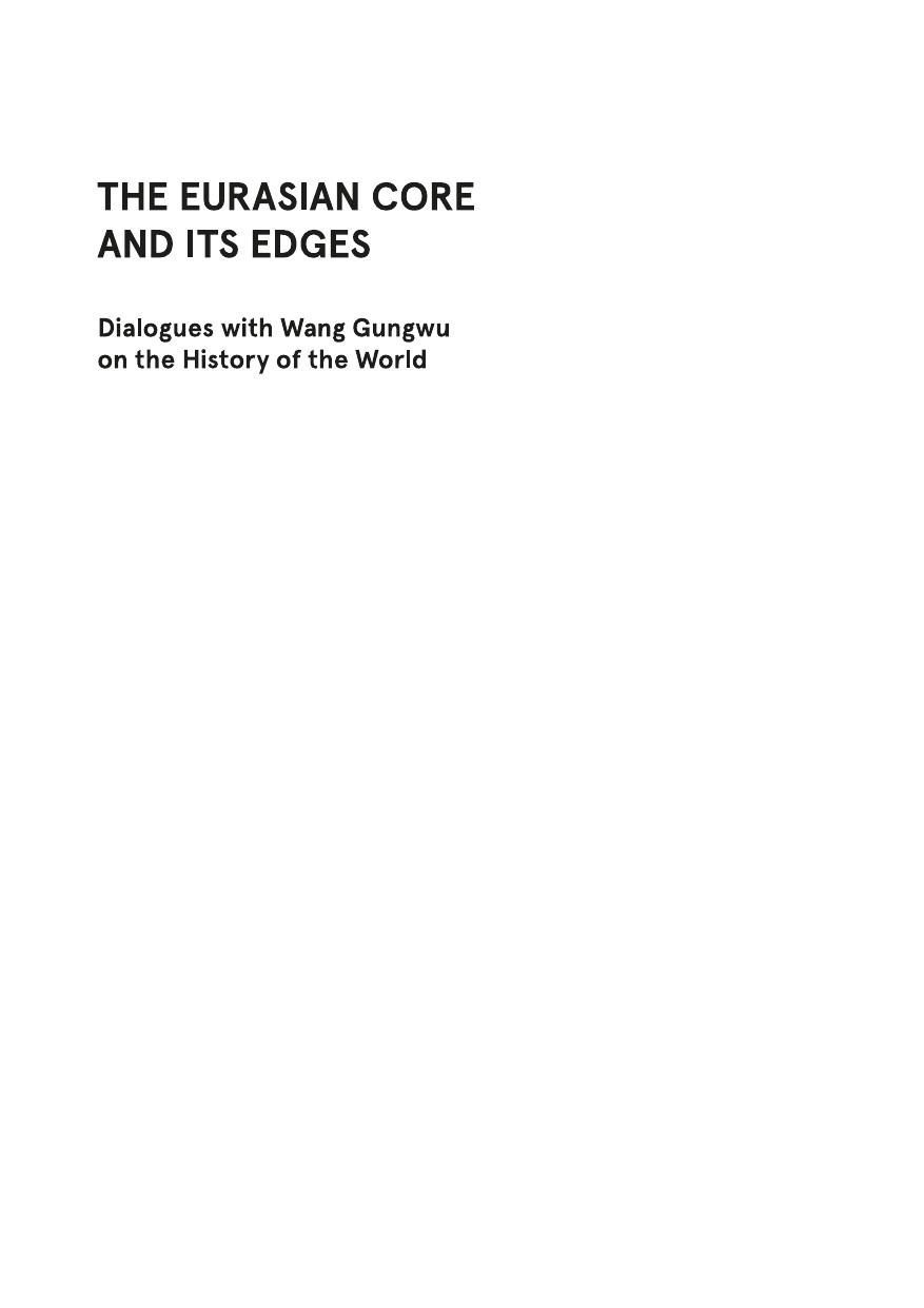 The Eurasian Core and Its Edges: Dialogues with Wang Gungwu on the History of the World by Ooi Kee Beng