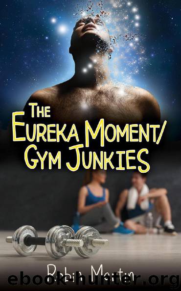 The Eureka Moment - GymJunkies by Robin Martin