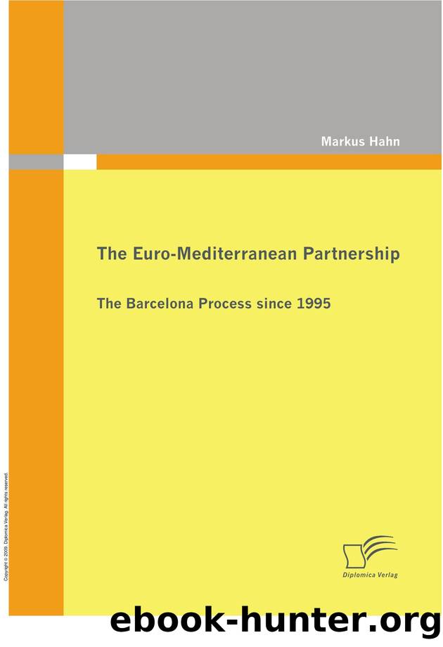 The Euro-Mediterranean Partnership : The Barcelona Process since 1995 by Markus Hahn