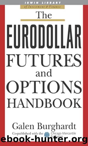 The Eurodollar Futures and Options Handbook by Galen Burghardt