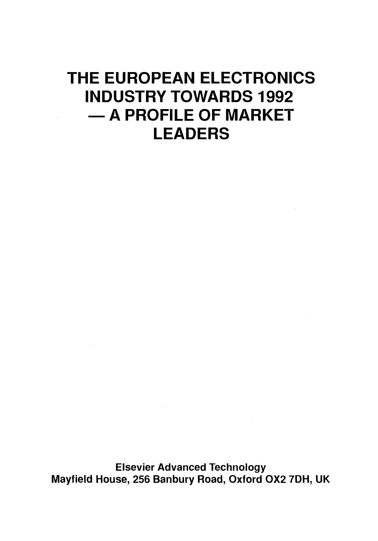 The European Electronics Industry Towards 1992âa Profile of Market Leaders. A Profile of Market Leaders by Andrew E Fletcher (Auth.)