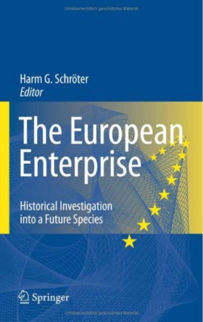 The European Enterprise: Historical Investigation into a Future Species by Harm Gustav Schroeter