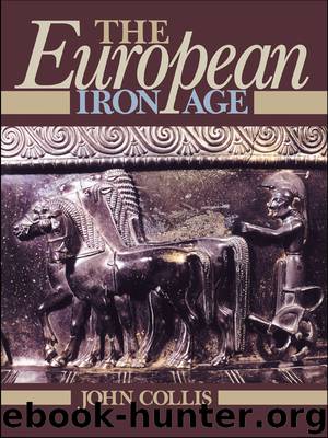 The European Iron Age by Collis John;