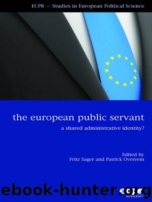 The European Public Servant: A Shared Administrative Identity? by Patrick Overeem & Fritz Sager