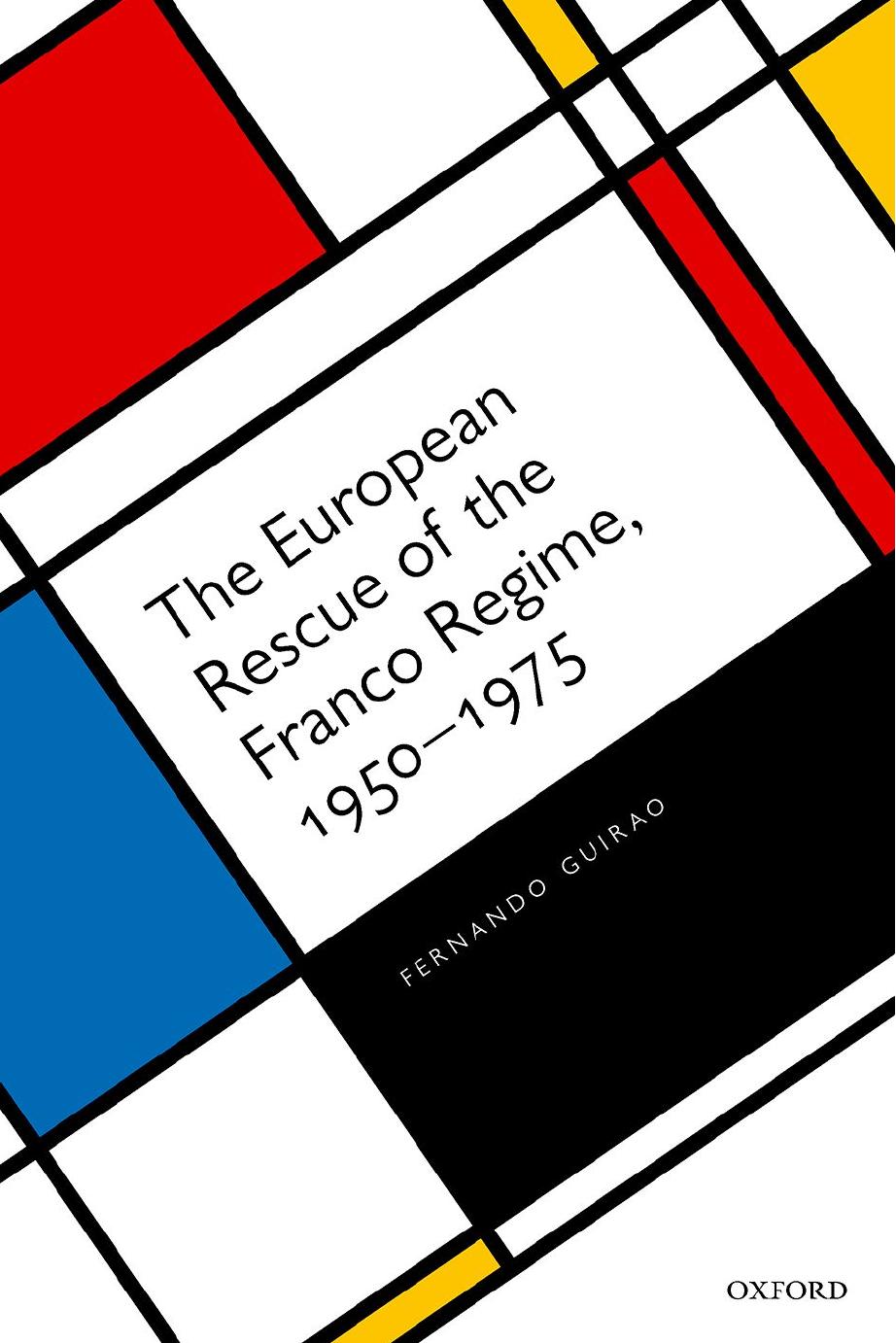 The European Rescue of the Franco Regime, 1950-1975 by Fernando Guirao