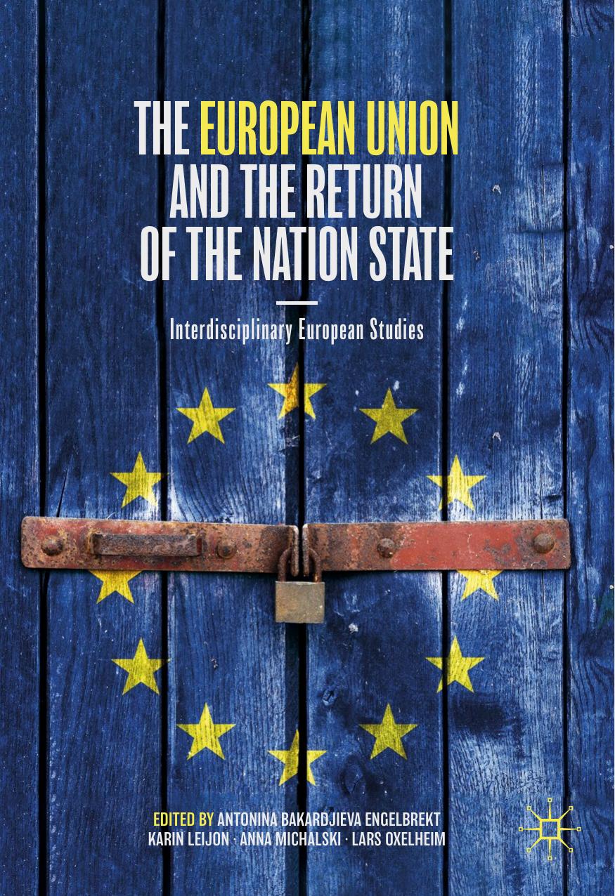 The European Union and the Return of the Nation State: Interdisciplinary European Studies (Repost) by Unknow