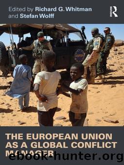 The European Union as a Global Conflict Manager by Richard Whitman & Stefan Wolff