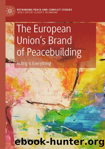 The European Union’s Brand of Peacebuilding by Birgit Poopuu