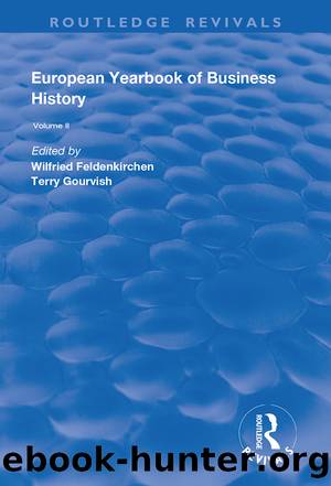 The European Yearbook of Business History by Wilfried Feldenkirchen Terry Gourvish