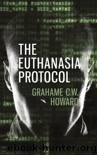 The Euthanasia Protocol by Grahame C. W. Howard