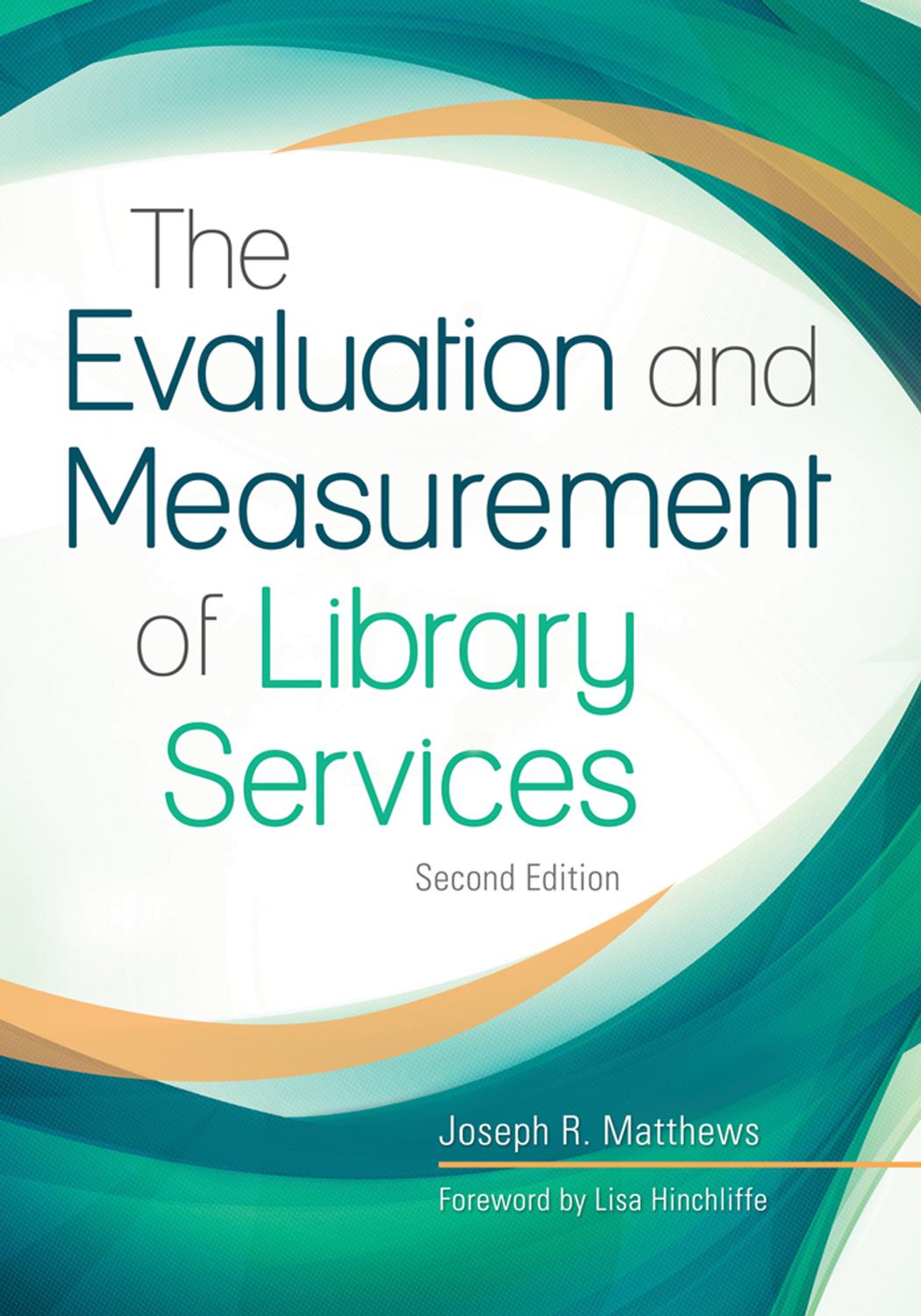 The Evaluation and Measurement of Library Services, 2nd Edition by Unknow