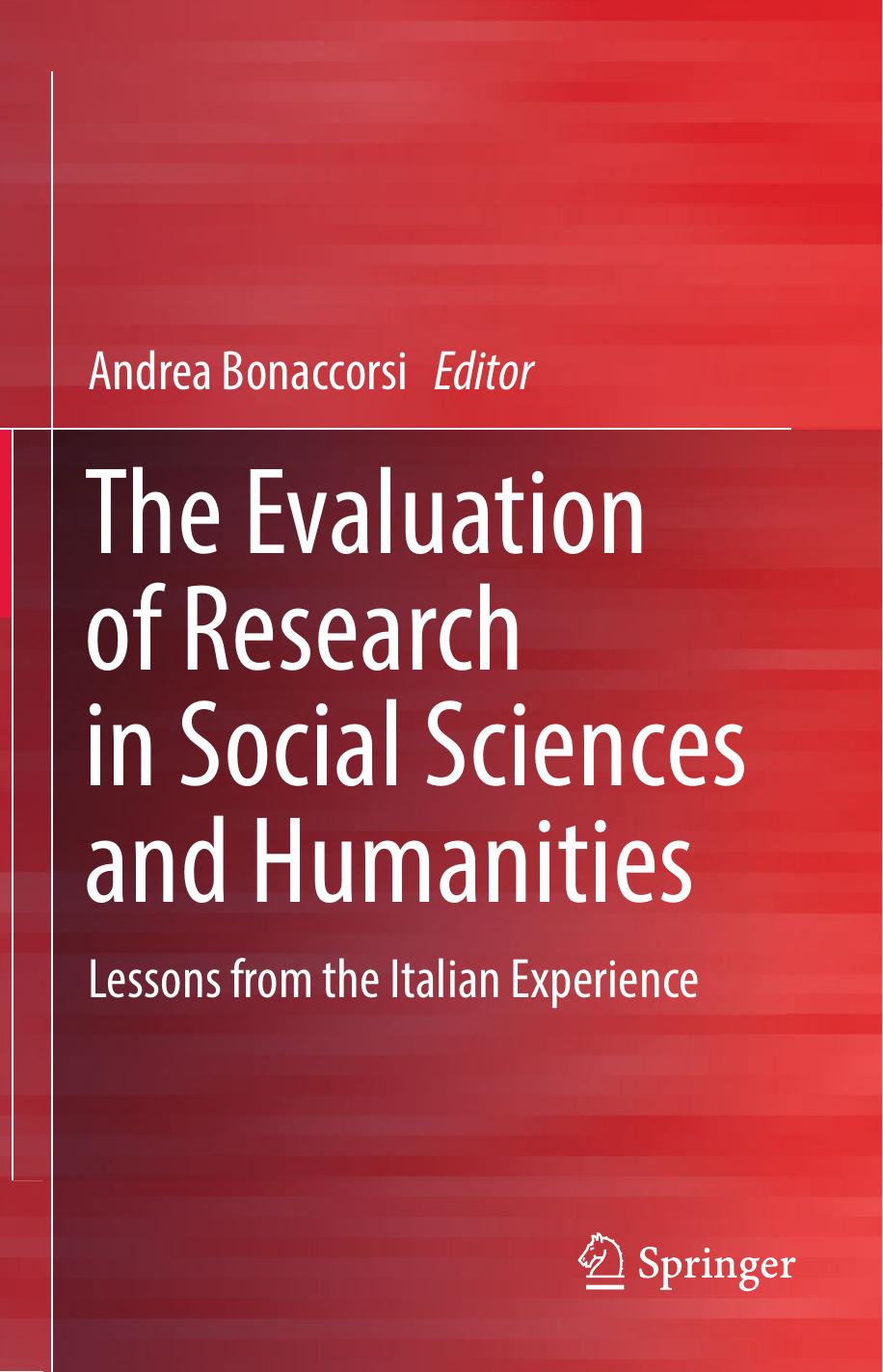 The Evaluation of Research in Social Sciences and Humanities: Lessons from the Italian Experience by Andrea Bonaccorsi (eds.)