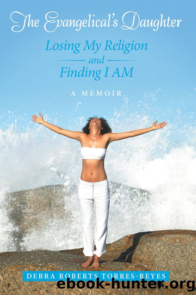 The Evangelical's Daughter by Debra Roberts Torres-Reyes