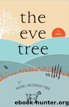 The Eve Tree: A Novel by Rachel Devenish Ford