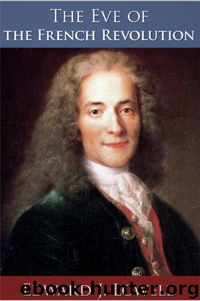 The Eve of the French Revolution by Edward J. Lowell
