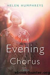 The Evening Chorus by Helen Humphreys