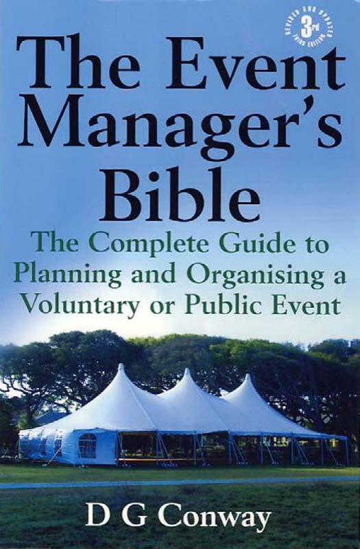 The Event Manager's Bible: The Complete Guide to Planning and Organising a Voluntary or Public Event by D. G. Conway