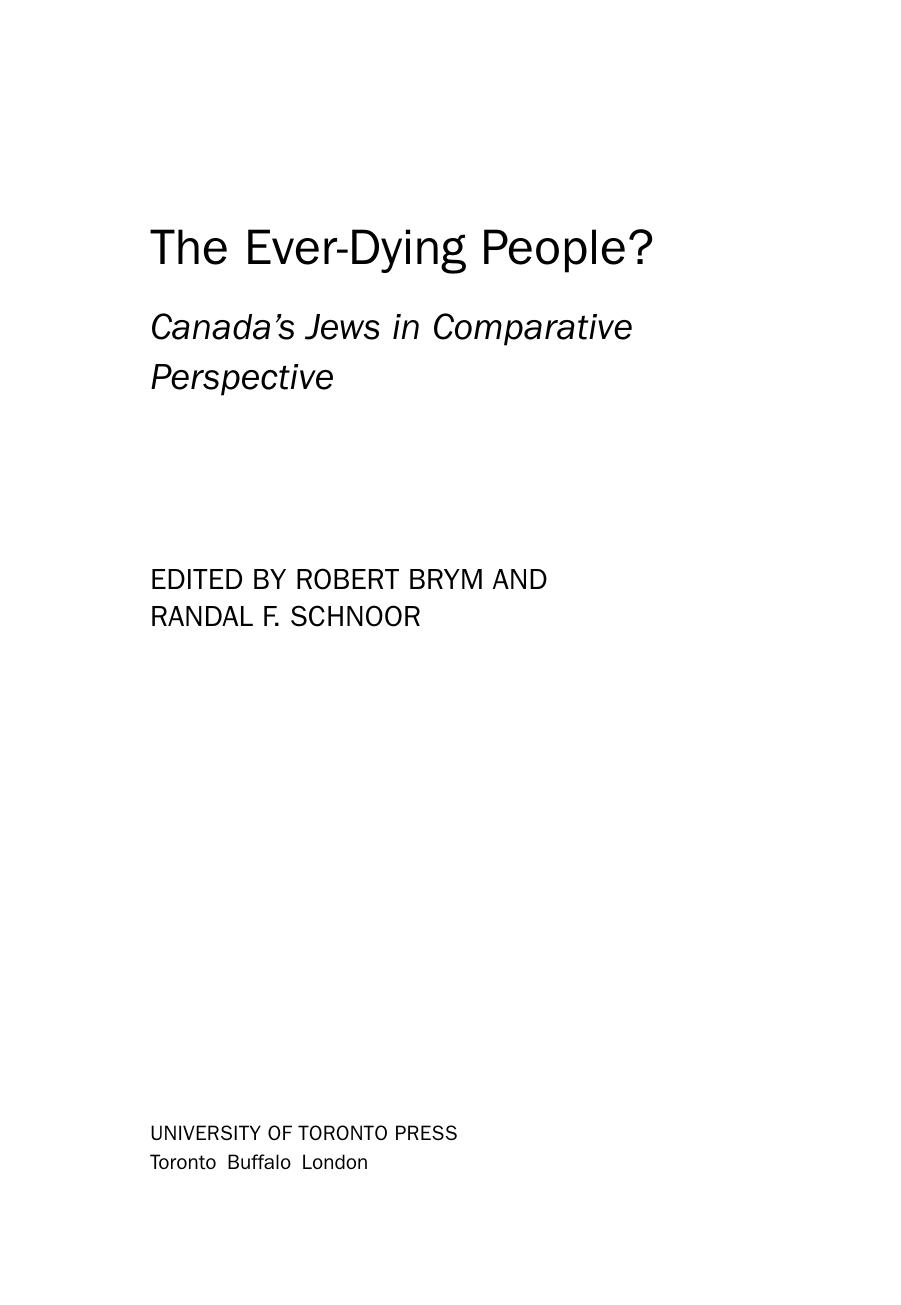 The Ever-Dying People?: Canada's Jews in Comparative Perspective by Robert Brym (editor) Randal F. Schnoor (editor)