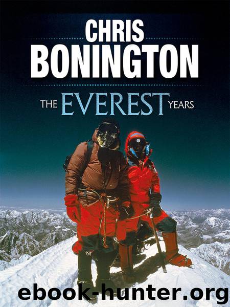 The Everest Years by Chris Bonington