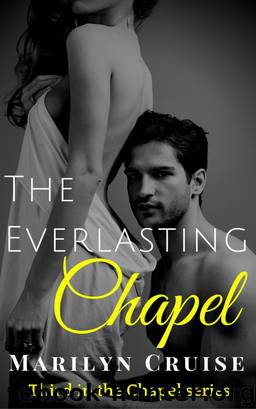 The Everlasting Chapel by Marilyn Cruise