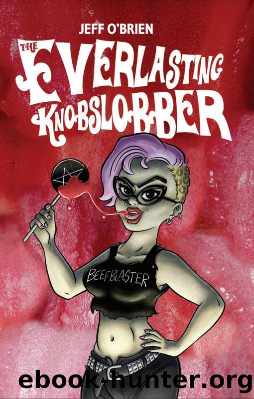 The Everlasting Knobslobber by O'Brien Jeff