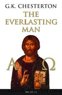 The Everlasting Man by Chesterton G. K