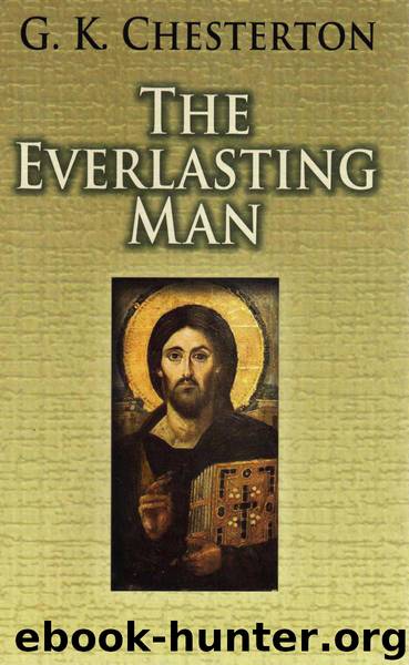 The Everlasting Man by G.K. Chesterton