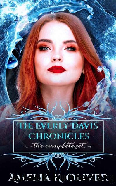 The Everly Davis chronicles by Amelia K Oliver