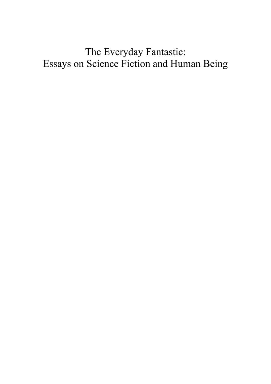 The Everyday Fantasic : Essays on Science Fiction and Human Being by Michael Berman
