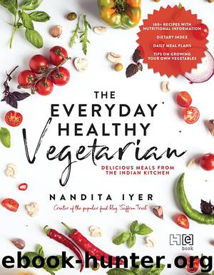 The Everyday Healthy Vegetarian by Nandita Iyer